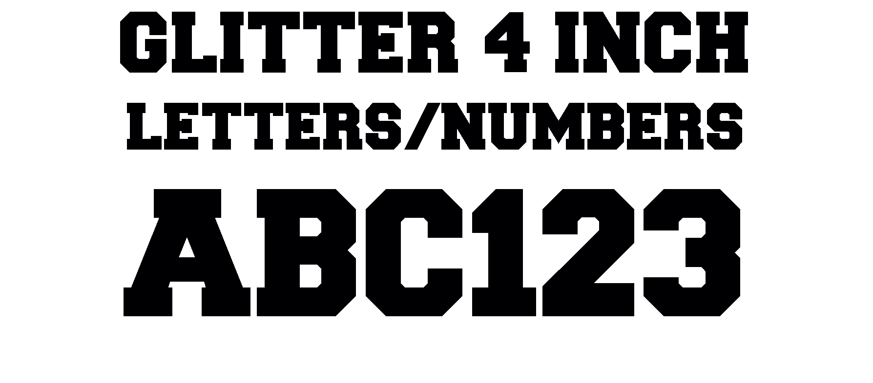 4" Glitter Vinyl Numbers & Letters - PRECUT